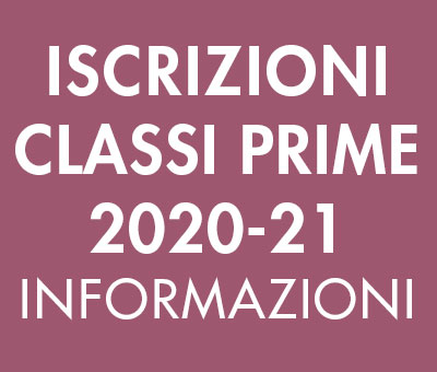 CRITERI PER LA FORMAZIONE DELLE CLASSI PRIME a.s. 2020/21